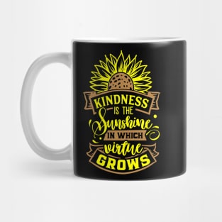 kindness is sunshine with sunflower Mug